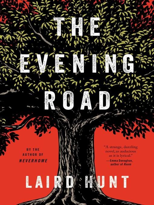 Title details for The Evening Road by Laird Hunt - Wait list